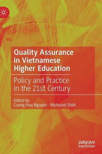 Quality Assurance in Vietnamese Higher Education: Policy and Practice in the 21st Century