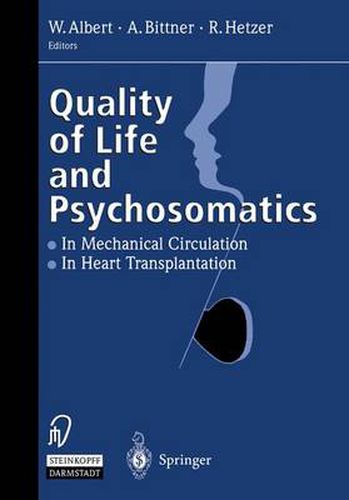 Cover image for Quality of Life and Psychosomatics: In Mechanical Circulation * The Heart Transplantation