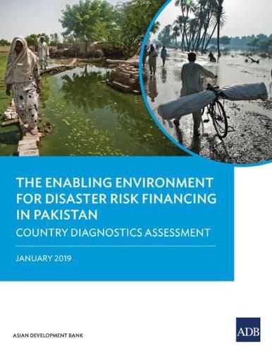 Cover image for The Enabling Environment for Disaster Risk Financing in Pakistan: Country Diagnostics Assessment