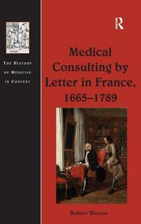 Cover image for Medical Consulting by Letter in France, 1665-1789