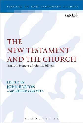 Cover image for The New Testament and the Church: Essays in Honour of John Muddiman