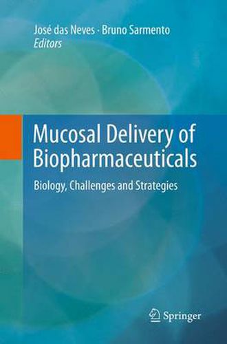 Cover image for Mucosal Delivery of Biopharmaceuticals: Biology, Challenges and Strategies