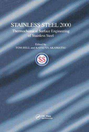 Stainless Steel 2000: Proceedings of an International Current Status Seminar on Thermochemical Surface Engineering of Stainless Steel