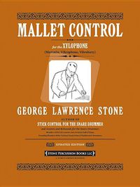 Cover image for Mallet Control (Revised): For the Xylophone Marimba, Vibraphone, Vibraharp