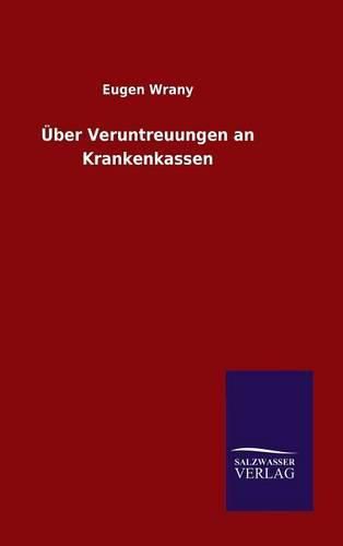 Cover image for UEber Veruntreuungen an Krankenkassen