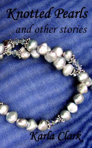 Cover image for Knotted Pearls: And Other Stories