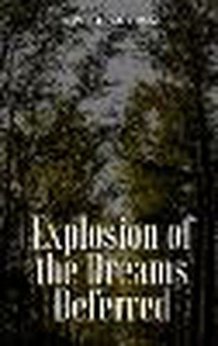 Cover image for Explosion of the Dreams Deferred