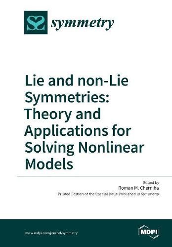 Cover image for Lie and non-Lie Symmetries: Theory and Applications for Solving Nonlinear Models