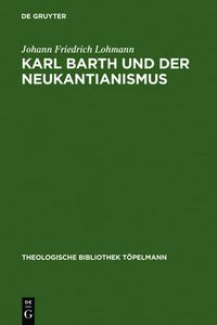 Cover image for Karl Barth und der Neukantianismus