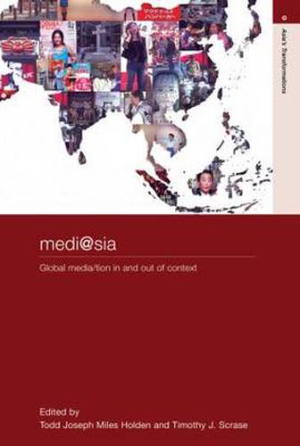 Cover image for medi@sia: Global Media/tion In and Out of Context