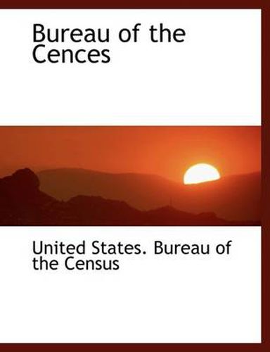 Cover image for Bureau of the Cences