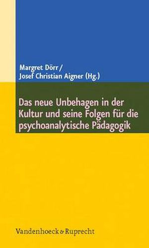 Cover image for Das neue Unbehagen in der Kultur und seine Folgen fA r die psychoanalytische PAdagogik