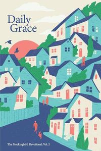 Cover image for Daily Grace: The Mockingbird Devotional, Vol. 2