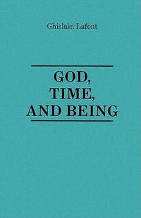 Cover image for God, Time and Being