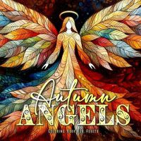 Cover image for Autumn Angels Coloring Book for Adults