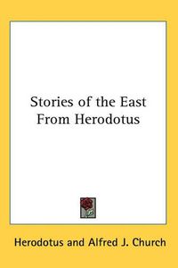 Cover image for Stories of the East From Herodotus