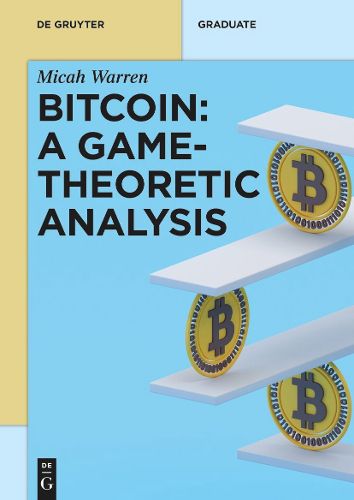 Cover image for Bitcoin: A Game-Theoretic Analysis