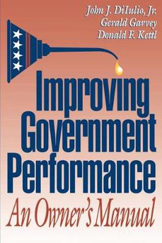 Cover image for Improving Government Performance: An Owner's Manual