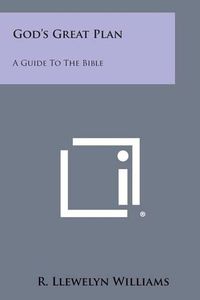 Cover image for God's Great Plan: A Guide to the Bible