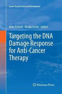 Cover image for Targeting the DNA Damage Response for Anti-Cancer Therapy