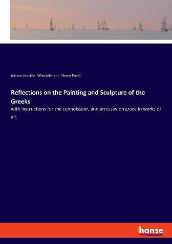 Cover image for Reflections on the Painting and Sculpture of the Greeks: With Instruct