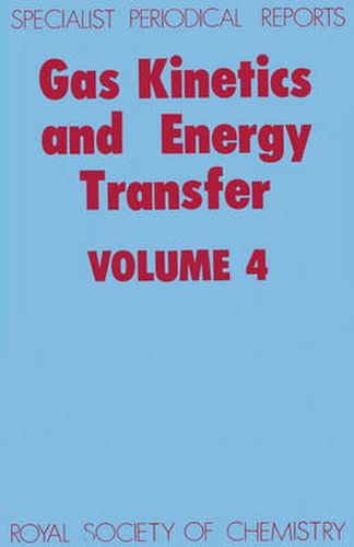 Cover image for Gas Kinetics and Energy Transfer: Volume 4