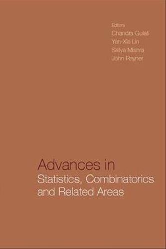 Cover image for Advances In Statistics, Combinatorics And Related Areas: Selected Papers From The Scra2001-fim Viii - Proceedings Of The Wollongong Conference