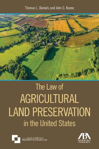 The Law of Agricultural Land Preservation in the United States