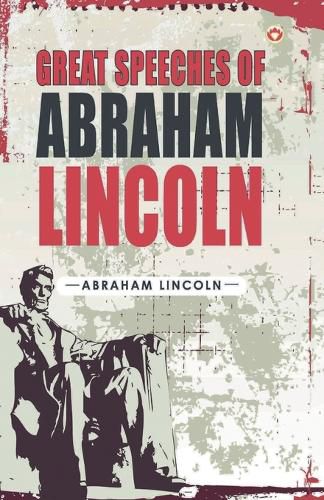 Cover image for Great Speeches of Abraham Lincoln