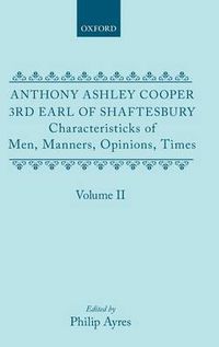 Cover image for Characteristicks of Men, Manners, Opinions, Times: Volume II