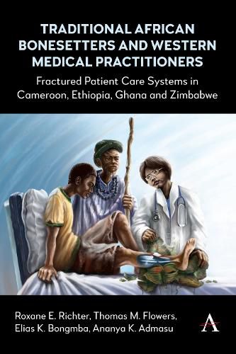 Cover image for Traditional African Bonesetters and Western Medical Practitioners