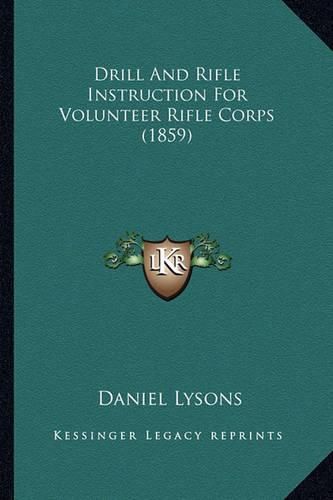 Drill and Rifle Instruction for Volunteer Rifle Corps (1859)