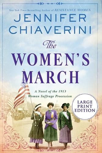Cover image for The Women's March: A Novel Of The 1913 Woman Suffrage Procession [Large Print]