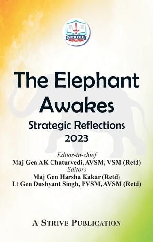 Cover image for The Elephant Awakes A STRATEGIC REFLECTION
