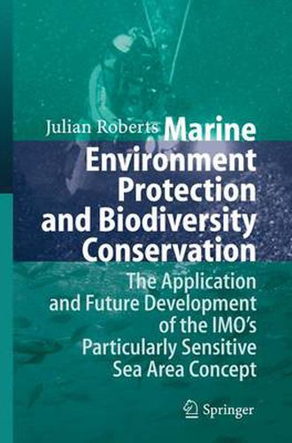 Cover image for Marine Environment Protection and Biodiversity Conservation: The Application and Future Development of the IMO's Particularly Sensitive Sea Area Concept