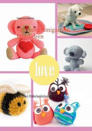 Cover image for Verspielte Amigurumi Hakelideen: Amigurumi Hakelanleitungen