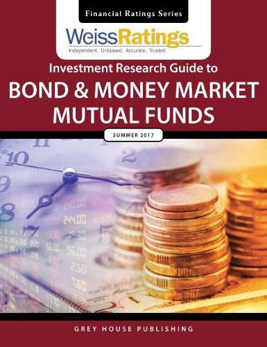 Cover image for TheStreet Ratings Guide to Bond & Money Market Mutual Funds, Summer 2016