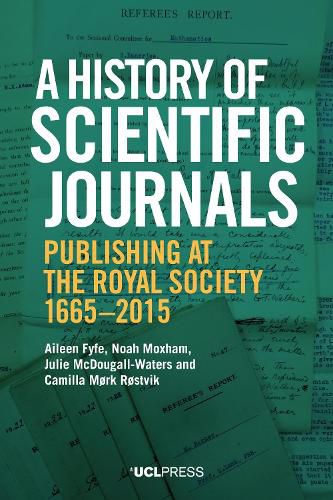 Cover image for A History of Scientific Journals: Publishing at the Royal Society, 1665-2015