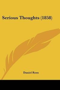 Cover image for Serious Thoughts (1858)