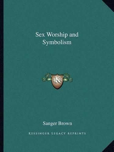 Sex Worship and Symbolism