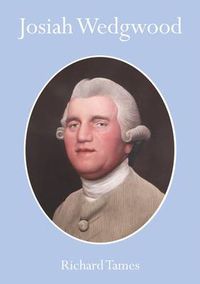 Cover image for Josiah Wedgwood: An Illustrated Life