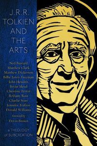 Cover image for J.R.R. Tolkien and the Arts: A Theology of Subcreation