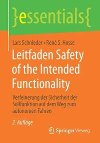 Cover image for Leitfaden Safety of the Intended Functionality: Verfeinerung der Sicherheit der Sollfunktion auf dem Weg zum autonomen Fahren