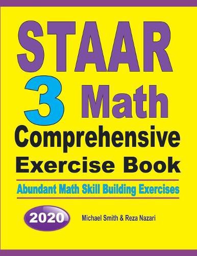 Cover image for STAAR 3 Math Comprehensive Exercise Book: Abundant Math Skill Building Exercises