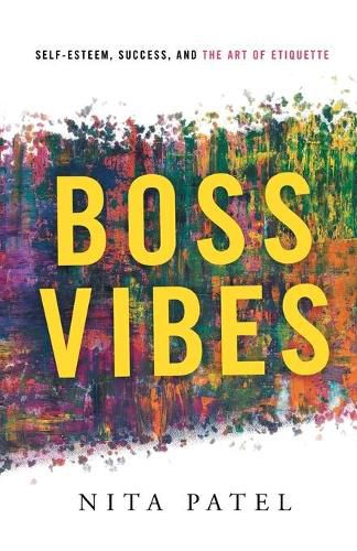 Cover image for Boss Vibes: Self-Esteem, Success, and the Art of Etiquette