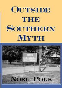 Cover image for Outside the Southern Myth