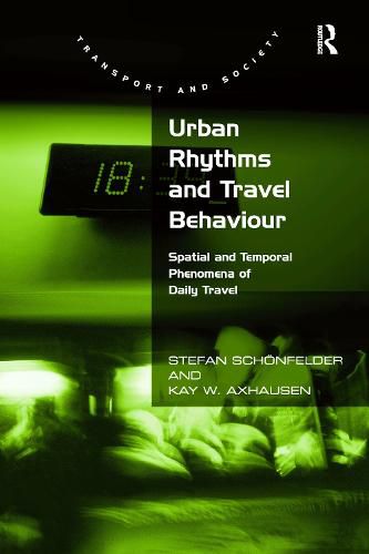 Cover image for Urban Rhythms and Travel Behaviour: Spatial and Temporal Phenomena of Daily Travel