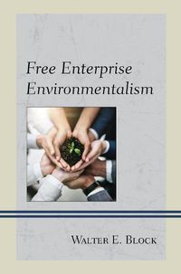 Cover image for Free Enterprise Environmentalism