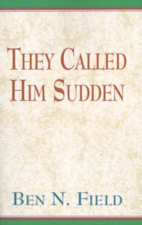 Cover image for They Called Him Sudden