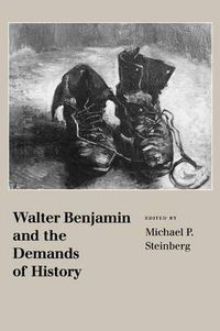 Cover image for Walter Benjamin and the Demands of History